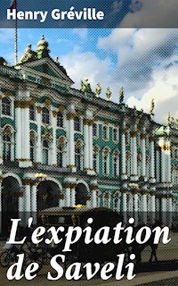 L'expiation de Saveli - Henry Gréville - E-Book