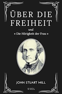 Über Die Freiheit - John Stuart Mill - E-Book
