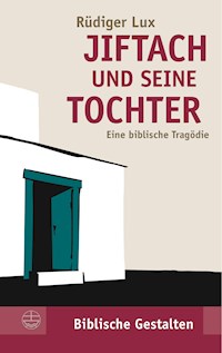 Jiftach und seine Tochter - Rüdiger Lux - E-Book