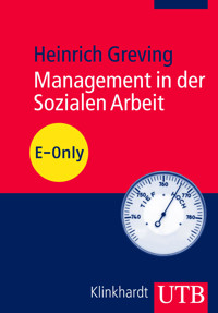 Management in der Sozialen Arbeit - Heinrich Greving - E-Book
