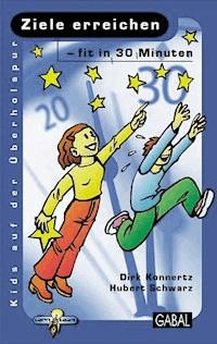 Ziele erreichen - fit in 30 Minuten - Dirk Konnertz - E-Book