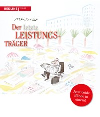 Der letzte Leistungsträger - Dirk Meissner - E-Book
