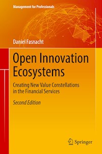 Open Innovation Ecosystems - Daniel Fasnacht - E-Book