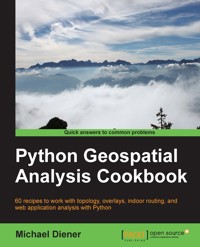 Python Geospatial Analysis Cookbook - Michael Diener - E-Book
