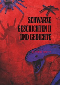 Schwarze Geschichten II und Gedichte - Alfred Paetz - E-Book