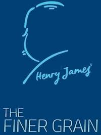 The Finer Grain - Henry James - E-Book