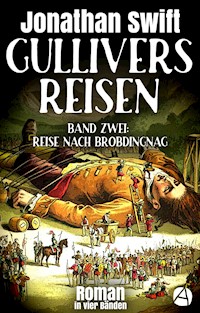 Gullivers Reisen. Band Zwei: Reise nach Brobdingnag - Jonathan Swift - E-Book