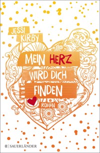 Mein Herz wird dich finden - Jessi Kirby - E-Book