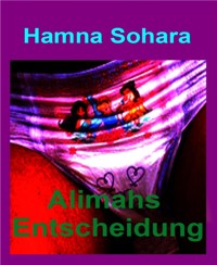 Alimahs Entscheidung - Hamna Sohara - E-Book
