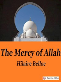 The Mercy Of Allah - Hilaire Belloc - E-Book
