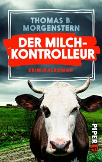 Der Milchkontrolleur - Thomas B. Morgenstern - E-Book