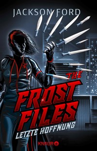 The Frost Files - Letzte Hoffnung - Jackson Ford - E-Book