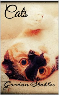 Cats - Gordon Stables - E-Book