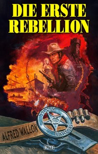 Texas Ranger 03: Die erste Rebellion - Alfred Wallon - E-Book