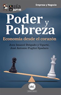 GuíaBurros: Poder y pobreza - Josu Imanol Delgado y Ugarte - E-Book
