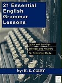 21 Essential English Grammar Lessons - H. E. Colby - E-Book