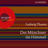 Der Münchner im Himmel (Ungekürzte Lesung) - Ludwig Thoma - Hörbuch