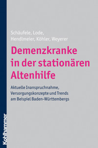 Demenzkranke in der stationären Altenhilfe - Siegfried Weyerer - E-Book