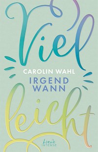 Vielleicht irgendwann (Vielleicht-Trilogie, Band 3) - Carolin Wahl - E-Book