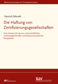 Die Haftung von Zertifizierungsgesellschaften - Yannick Morath - E-Book