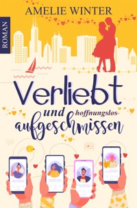 Verliebt und aufgeschmissen - Amelie Winter - E-Book