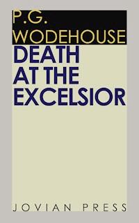 Death at the Excelsior - P. G. Wodehouse - E-Book