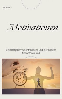 Motivationen - Fabienne P. - E-Book