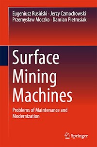 Surface Mining Machines - Eugeniusz Rusiński - E-Book