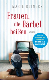 Frauen, die Bärbel heißen - Marie Reiners - E-Book