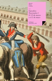 Episodios nacionales I. El 19 de marzo y el 2 de mayo - Benito Pérez Galdòs - E-Book