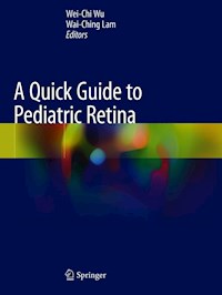 A Quick Guide to Pediatric Retina -  - E-Book