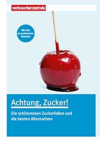 Achtung, Zucker! - Claudia Boss-Teichmann - E-Book