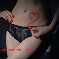 Liebe lieber Hart, Teil 2 - Gianluca Aloisi - E-Book