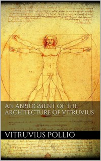 An Abridgment of the Architecture of Vitruvius - Vitruvius Pollio - E-Book