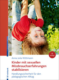 Kinder mit sexuellen Missbrauchserfahrungen stabilisieren - Anna Julia Wittmann - E-Book