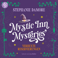 Verhexte Reservierungen | Magisches Cosy Crime Hörbuch in einem zauberhaften Hotel - Mystic Inn Mysteries, Band 1 (Ungekürzt) - Stephanie Damore - Hörbuch