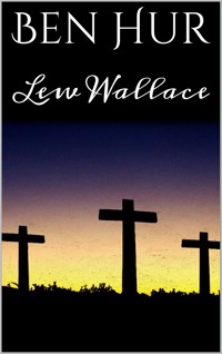 Ben Hur - Lew Wallace - E-Book