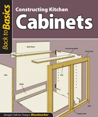 Constructing Kitchen Cabinets (Back to Basics) - Skills Institute Press - E-Book