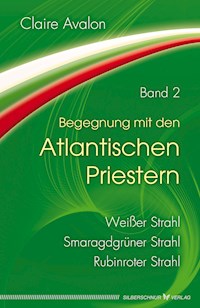 Begegnung mit den Atlantischen Priestern Band 2 - Claire Avalon - E-Book