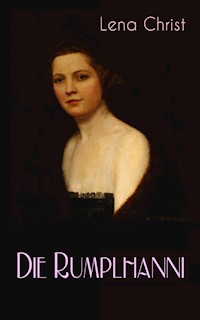 Die Rumplhanni - Lena Christ - E-Book