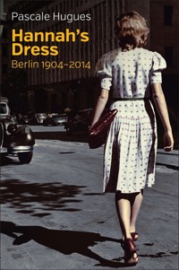Hannah's Dress - Pascale Hugues - E-Book