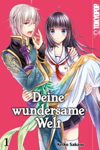 Deine wundersame Welt - Band 1  - Keiko Sakano - E-Book