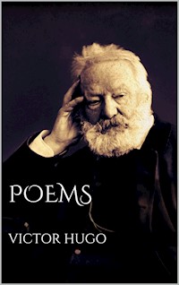 Poems by Victor Hugo - Victor Hugo - E-Book