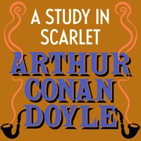 A Study in Scarlet - Arthur Conan Doyle - Hörbuch