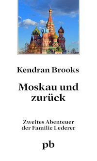 Moskau und zurück - Kendran Brooks - E-Book