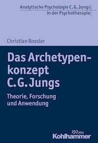 Das Archetypenkonzept C. G. Jungs - Christian Roesler - E-Book