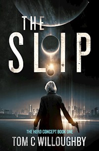 The Slip - Tom C Willoughby - E-Book
