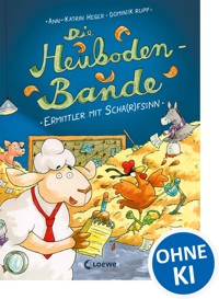 Die Heuboden-Bande (Band 1) - Ermittler mit Scha(r)fsinn - Ann-Katrin Heger - E-Book