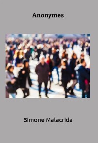 Anonymes - Simone Malacrida - E-Book