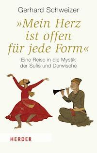 "Mein Herz ist offen für jede Form" - Gerhard Schweizer - E-Book